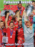 Fotbalové hvězdy 2021 + nejlepší Češi a Slováci