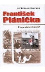 František Plánička - O legendárním brankáři