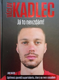 Václav Kadlec - Já to nevzdám!