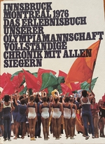 Innsbruck Montreal 1976. Das Erlebnisbuch unserer Olympiamannschaft vollständige Chronik mit allen Siegern (německy)