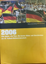 Die Fußball-Weltmeisterschaften - 2006 Německo (německy)