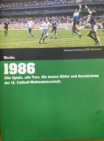 Die Fußball-Weltmeisterschaften - 1986 Mexiko (německy)