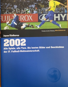 Die Fußball-Weltmeisterschaften - 2002 Japan/Südkorea (německy)