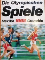 Die Olympischen Spiele 1968 Mexiko Grenoble (německy)