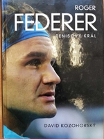 Roger Federer - Tenisový král