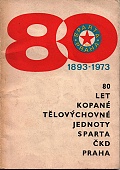 80 let kopané tělovýchovné jednoty Sparta ČKD Praha