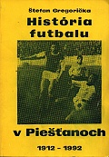 História futbalu v Piešťanoch 1912-1992