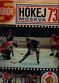 Stadión: Hokej '73:  Mimořádné číslo k MS v hokeji 1973 v Moskvě