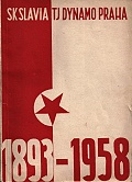 SK Slavia TJ Dynamo Praha 1893 - 1958