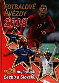 Fotbalové hvězdy 2008 + 20 nejlepších Čechů a Slováků