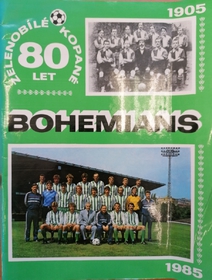 Bohemians - 80 let zelenobílé kopané 1905-1985