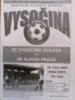Zpravodaj FC Vysočina Jihlava - SK Slavia Praha (28.10.2003)