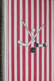 Mušketýři s hokejkou (vydání z r. 1955) (bez obalu)