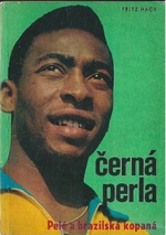 Černá perla Pelé a brazilská kopaná