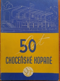 50 let choceňské kopané 1912-1962
