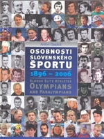 Osobnosti slovenského športu 1896 – 2006 (slovensky a anglicky)