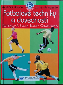 Fotbalové techniky a dovednosti