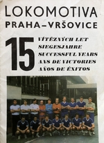 Lokomotiva Praha - 15 vítězných let