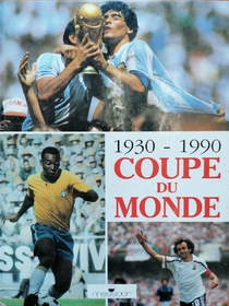 Coupe du Monde 1930 - 1990 (francouzsky)