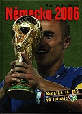 Nemecko 2006 (Kronika 18. MS vo futbale) (slovensky)