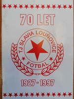 TJ Slavia Louňovice 70 let 1927-1997