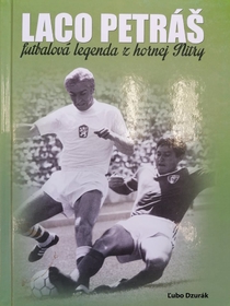Laco Petráš - futbalová legenda z hornej Nitry